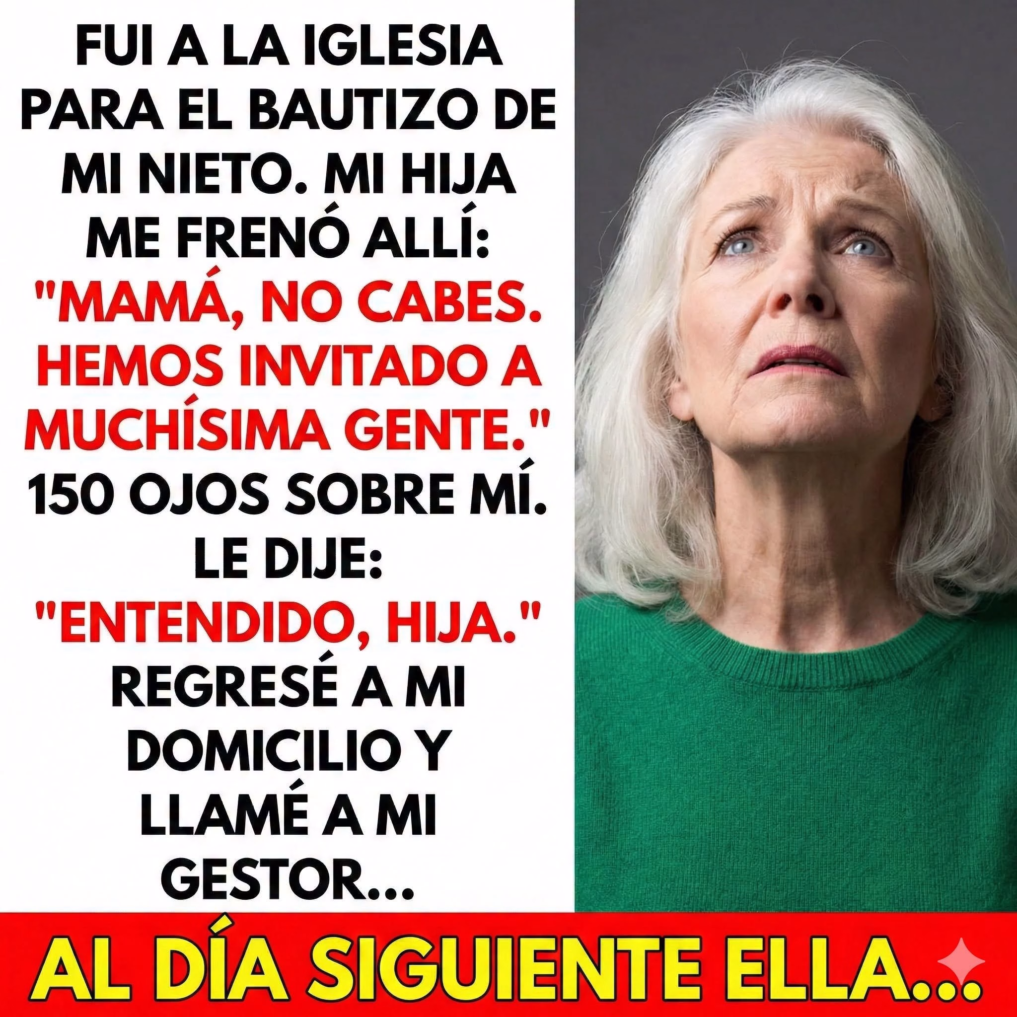 Mi Hija Me Dejó Fuera Del Bautizo: «No Hay Lugar Para Ti, Mamá», Volví A Casa Y tomé esta decisión.