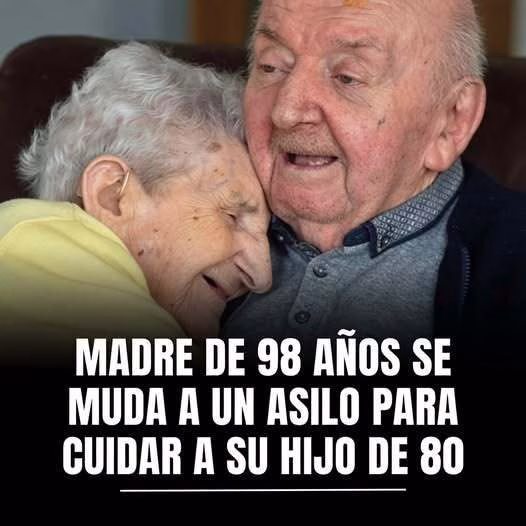 A Sus 98 Años Se Mudó A Un Asilo Para Cuidar A Su Hijo De 80: Una Madre Nunca Deja De Ser Madre
